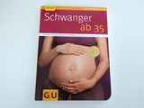 Schwanger ab 35 - GU