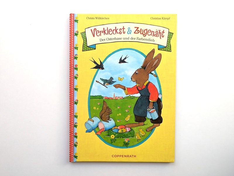 Verkleckst & Zugenäht, Der Osterhase und der Farbendieb - Coppenrath