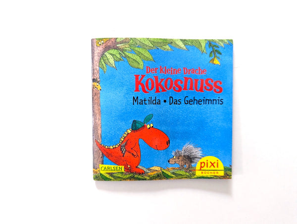 Der kleine Drache Kokosnuss - Matilda. Das Geheimnis - Carlsen, Pixi Bücher